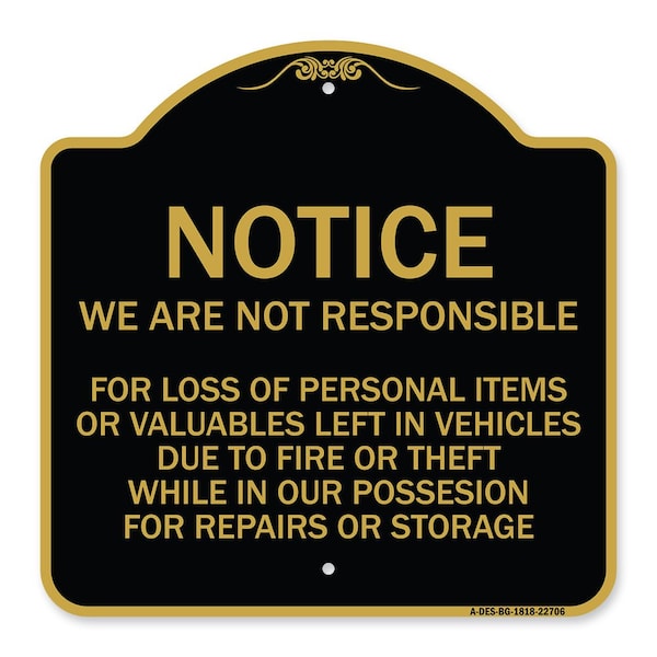 We Are Not Responsible for Loss of Personal Items or Valuables Left in Vehicles Due, BG-1818-22706